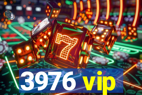 3976 vip